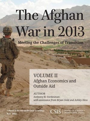cover image of The Afghan War in 2013: Meeting the Challenges of Transition, Volume II